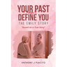 The Emily Story: Your Past Doesn't Define You
