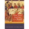 How Does God ACT in the World?: Science, Miracle, and Mission