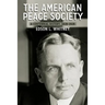 The American Peace Society: A Centennial History, 1828-1928