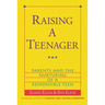 Raising a Teenager: Parents and the Nurturing of a Responsible Teen