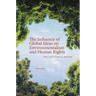 The Influence of Global Ideas on Environmentalism and Human Rights: World Society and the Individual