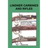 Lindner Carbines and Rifles: A Collectors Guide to The Rarest Civil War Breech Loading Firearms
