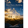 More than a building: Becoming the church the world longs to see