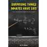 Surprising Things Inmates Have Said: How education has failed America's youth