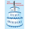 The Secret Ingredient: The Mystery Writers' Cookbook