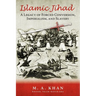 Islamic Jihad: A Legacy of Forced Conversion, Imperialism, and Slavery