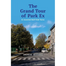 The Grand Tour of Park Ex: & Assorted Half-Told Yarns