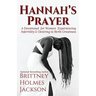 Hannah's Prayer: A devotional for women experiencing infertility + desiring to birth greatness