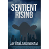 Sentient Rising