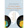 The Arabic-English Translator as Photographer: A Linguistic Account
