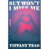But Won't I Miss Me