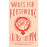 Wages for Housework: A History of an International Feminist Movement, 1972-77