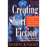 Creating Short Fiction: The Classic Guide to Writing Short Fiction