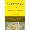 Everyday Law in Biblical Israel: An Introduction