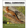 Small Carnivores: Evolution, Ecology, Behaviour and Conservation