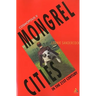 Cosmopolis II: Mongrel Cities of the 21st Century