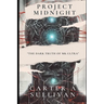 Project Midnight: The Dark Truth Of MK-ULTRA