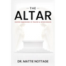 The Altar: Deeper Dimensions of Prayer & Intercession