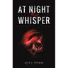 At Night They Whisper