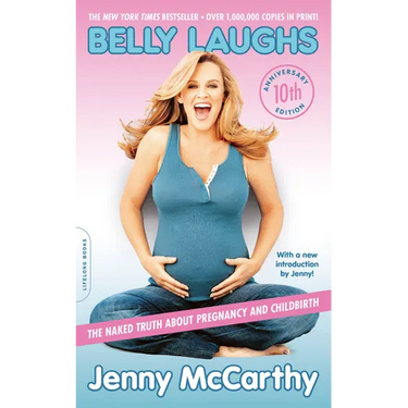 Belly Laughs: The Naked Truth about Pregnancy and Childbirth