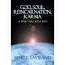 God, Soul, Reincarnation, Karma: A Spiritual Journey