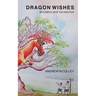 Dragon Wishes: Be careful what you wish for