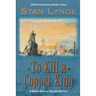 To Kill a Copper King: A Merlin Fanshaw Western Mystery