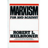 Marxism (Revised): For and Against
