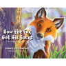 How the Fox Got His Socks: A Fox in Pepper Green Socks Story