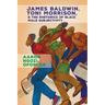 James Baldwin, Toni Morrison, and the Rhetorics of Black Male Subjectivity
