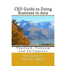 CEO Guide to Doing Business in Asia: Thailand, Vietnam and Philippines