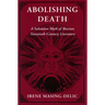 Abolishing Death: A Salvation Myth of Russian Twentieth-Century Literature