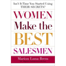 Women Make the Best Salesmen: Isn't It Time You Started Using Their Secrets?