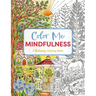 Color Me Mindfulness: A Relaxing Coloring Book