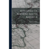 Mysteries Of Ancient South America