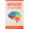 Motivation for Actors