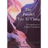 The Parallel Tao Te Ching: A Comparison of English Translations