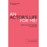An Actor's Life for Me
