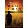 Upon a Field of Gold
