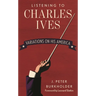 Listening to Charles Ives: Variations on His America