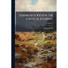 Edinburgh Review, Or Critical Journal; Volume 72
