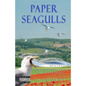 Paper Seagulls: Songs and Poems from the North Stand