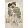 The Kingdom Comes