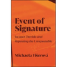Event of Signature: Jacques Derrida and Repeating the Unrepeatable