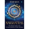 Nakshatras: The Ultimate Guide to the 27 Lunar Mansions of Vedic Astrology