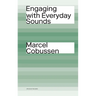 Engaging with Everyday Sounds
