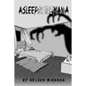 Asleep inside mania
