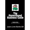 The Home-Based Business Guide: planning a business, choosing an entity, IRS approved tax deductions