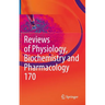 Reviews of Physiology, Biochemistry and Pharmacology Vol. 170