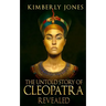 The Untold Story of Cleopatra Revealed